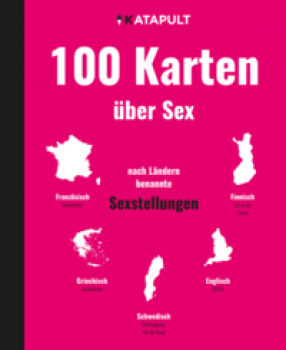 100 KARTEN ÜBER SEX von KATAPULT (Herausgeber)
