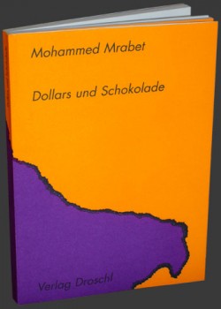 DOLLARS UND SCHOKOLADE von MOHAMMED MRABET