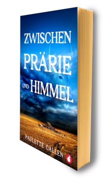 ZWISCHEN PRÄRIE UND HIMMEL von PAULETTE CALLEN