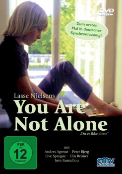 YOU ARE NOT ALONE von LASSE NIELSEN & ERNST JOHANSEN (Regie)