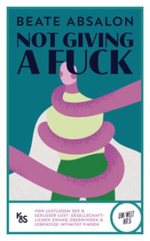 NOT GIVING A FUCK von BEATE ABSALON