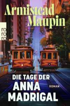 DIE TAGE DER ANNA MADRIGAL von ARMISTEAD MAUPIN