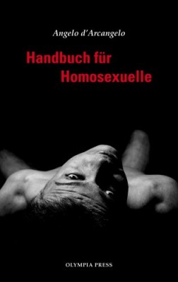HANDBUCH FÜR HOMOSEXUELLE von ANGELO D´ARCANGELO