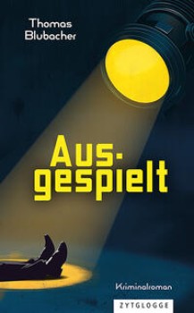 AUSGESPIELT von THOMAS BLUBACHER