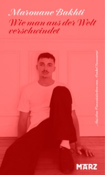 WIE MAN AUS DER WELT VERSCHWINDET von MAROUANE BAKHTI