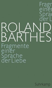FRAGMENTE EINER SPRACHE DER LIEBE von ROLAND BARTHES