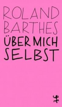 ÜBER MICH SELBST von ROLAND BARTHES