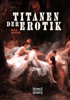 TITANEN DER EROTIK von MAX BAUER