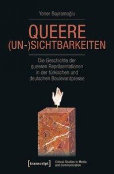 QUEERE (UN)SICHTBARKEITEN von YENER BAYRAMOGLU