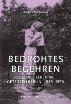BEDROHTES BEGEHREN von ANDREA ROTTMANN