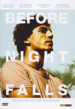 BEFORE NIGHT FALLS von JULIAN SCHNABEL (Regie)
