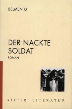 DER NACKTE SOLDAT von BELMEN O