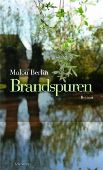 BRANDSPUREN von MALOU BERLIN