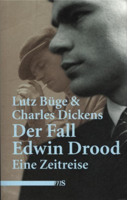 DER FALL EDWIN DROOD von LUTZ BÜGE & CHARLES DICKENS