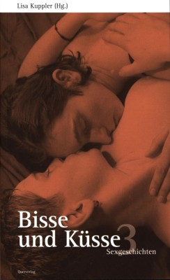 BISSE UND KÜSSE 3 von LISA KUPPLER (Herausgeberin)