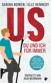 US. DU UND ICH FÜR IMMER von SARINA BOWEN & ELLE KENNEDY