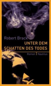 UNTER DEM SCHATTEN DES TODES von ROBERT BRACK