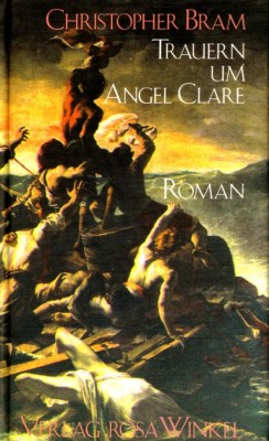TRAUERN UM ANGEL CLARE von CHRISTOPHER BRAM