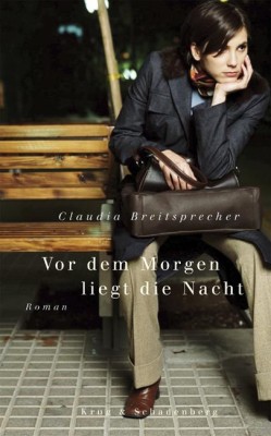 VOR DEM MORGEN LIEGT DIE NACHT von CLAUDIA BREITSPRECHER