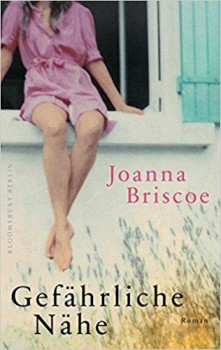 GEFÄHRLICHE NÄHE von JOANNA BRISCOE