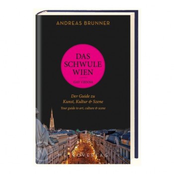 DAS SCHWULE WIEN von ANDREAS BRUNNER