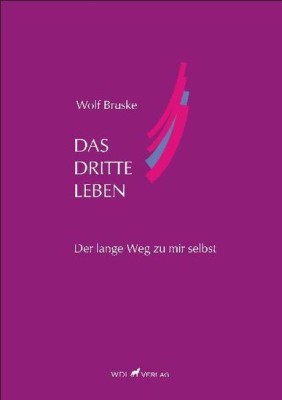 DAS DRITTE LEBEN von WOLF BRUSKE