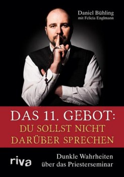 DAS 11. GEBOT: DU SOLLST NICHT DARÜBER SPRECHEN von DANIEL BÜHLING & FELICIA ENGLMANN