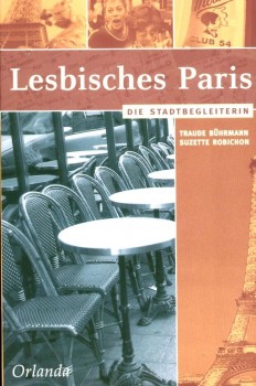 LESBISCHES PARIS von TRAUDE BÜHRMANN & SUZETTE ROBICHON (Herausgeberinnen)