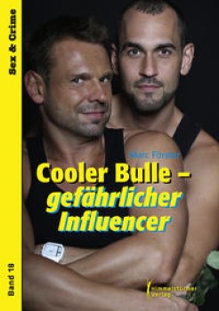 COOLER BULLE - GEFÄHRLICHER INFLUENCER von MARC FÖRSTER