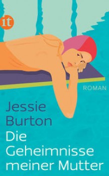 DIE GEHEIMNISSE MEINER MUTTER von JESSIE BURTON
