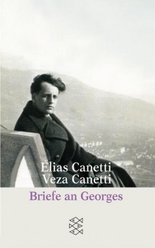BRIEFE AN GEORGES von ELIAS CANETTI & VEZA CANETTI
