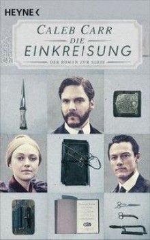 DIE EINKREISUNG von CALEB CARR