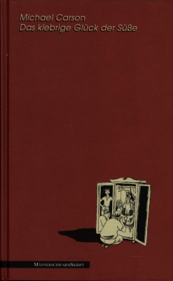 DAS KLEBRIGE GLÜCK DER SÜSSE von MICHAEL CARSON