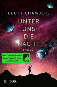 UNTER UNS DIE NACHT von BECKY CHAMBERS