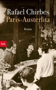 PARIS - AUSTERLITZ von RAFAEL CHIRBES