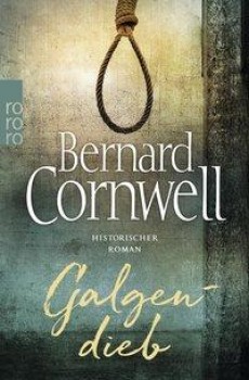 GALGENDIEB von BERNARD CORNWELL
