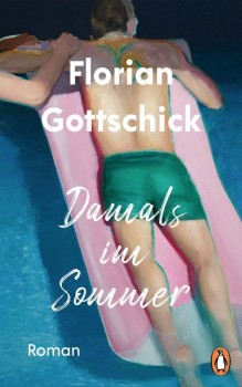 DAMALS IM SOMMER von FLORIAN GOTTSCHICK