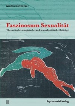 FASZINOSUM SEXUALITÄT von MARTIN DANNECKER