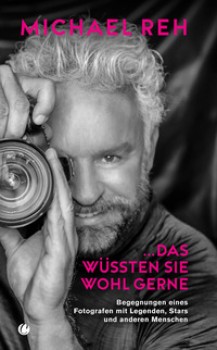 DAS WÜSSTEN SIE WOHL GERNE! von MICHAEL REH