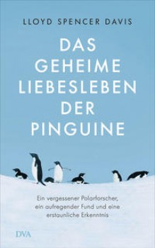 DAS GEHEIME LIEBESLEBEN DER PINGUINE von LLOYD SPENCER DAVIS