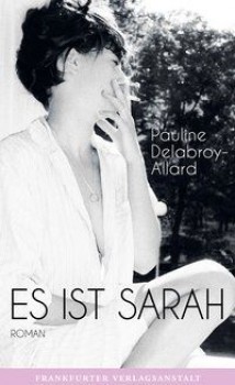 ES IST SARAH von PAULINE DELABROY-ALLARD