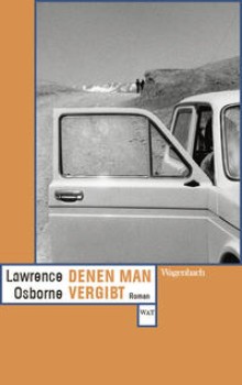DENEN MAN VERGIBT von LAWRENCE OSBORNE