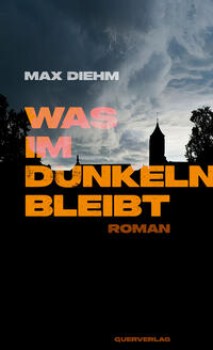 WAS IM DUNKELN BLEIBT von MAX DIEHM