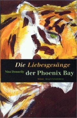 DIE LIEBESGESÄNGE DER PHOENIX BAY von NISA DONNELLY