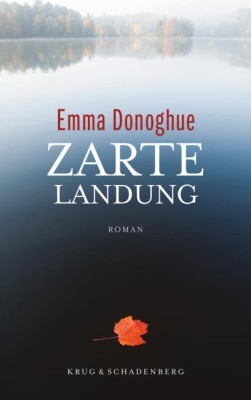 ZARTE LANDUNG von EMMA DONOGHUE
