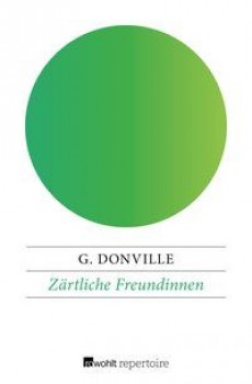 ZÄRTLICHE FREUNDINNEN von G. DONVILLE
