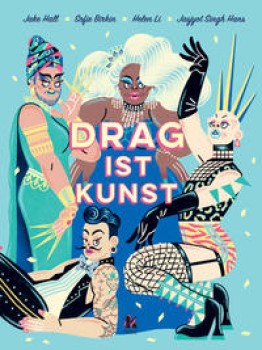 DRAG IST KUNST von JAKE HALL