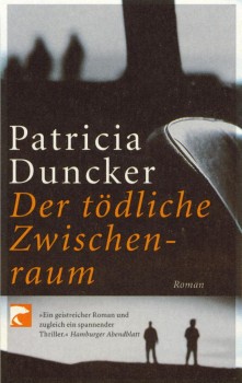 DER TÖDLICHE ZWISCHENRAUM von PATRICIA DUNCKER