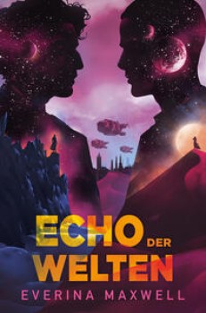 ECHO DER WELTEN von EVERINA MAXWELL