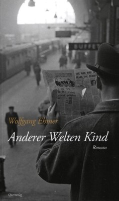 ANDERER WELTEN KIND von WOLFGANG EHMER